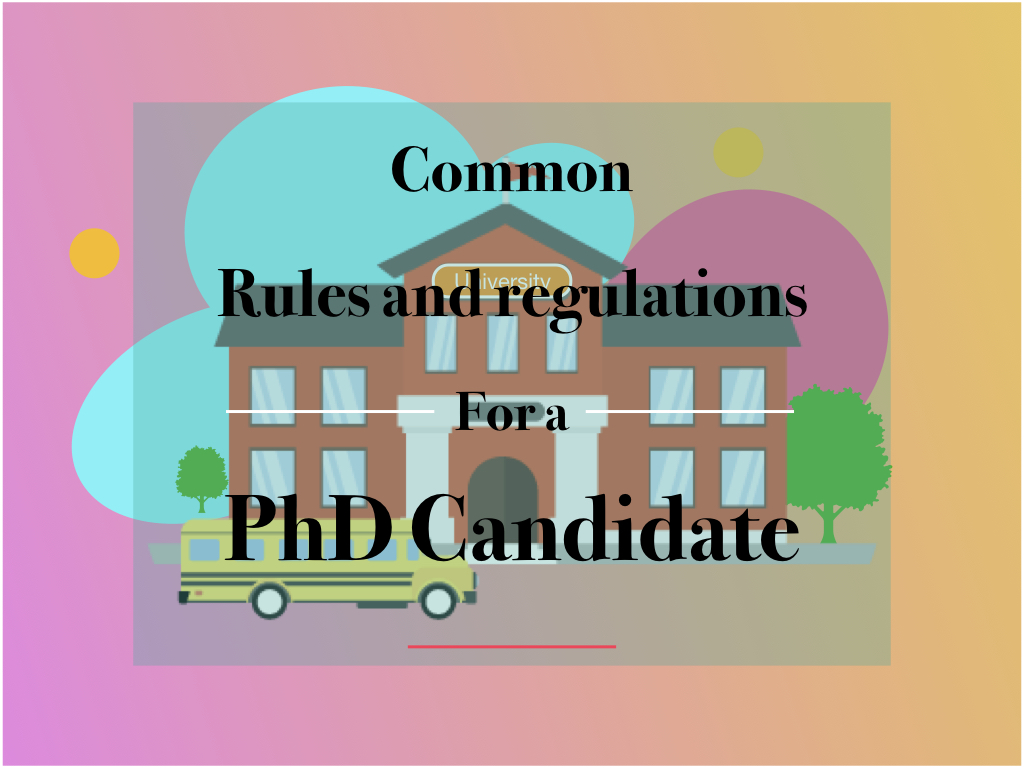 Rules and regulations for a PhD candidate