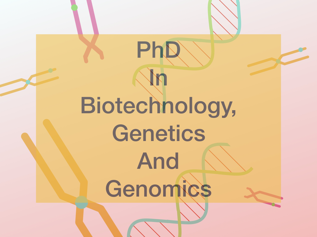PhD in Genomics/Genetics and biotechnology- Salary, Jobs and Positions.