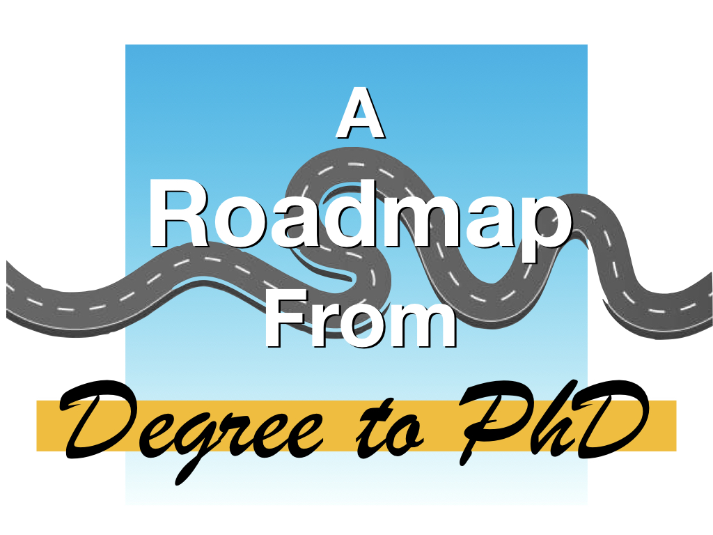 A complete roadmap from degree to PhD