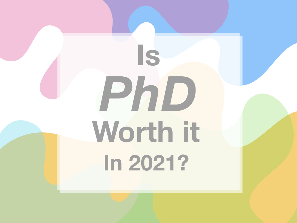 Is PhD worth it?