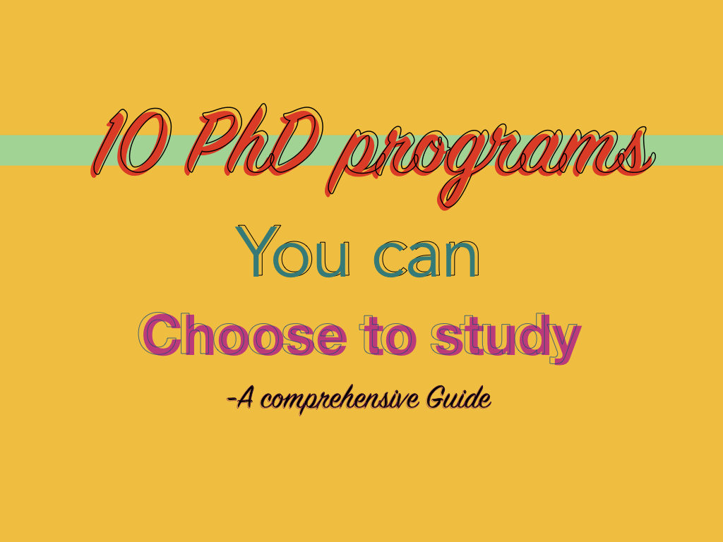 10 PhD programs you can choose to study