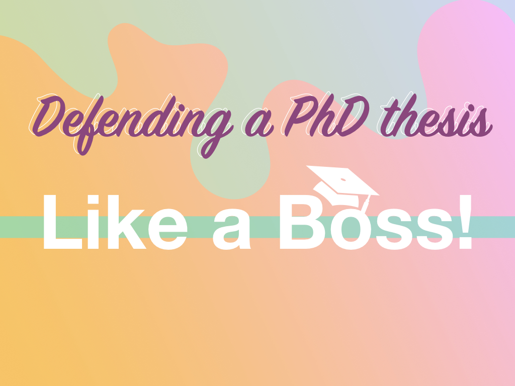 Defend a PhD thesis like a boss