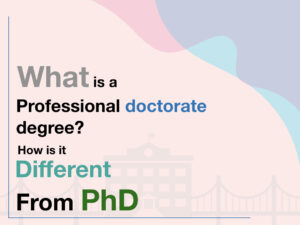 What Is A Professional Doctorate Degree? How Is It Different From PhD ...