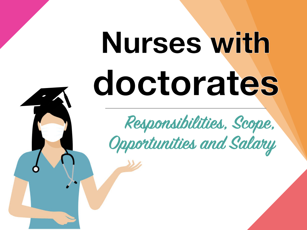 Nurses with Doctorates- Responsibilities, Scope, Opportunities and Salary