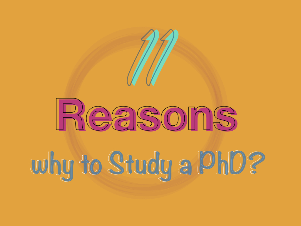 10 Reasons why to Study a PhD?