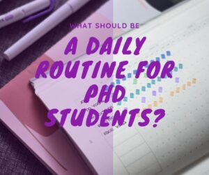 What should be a daily routine for PhD Students? Our proven checklist